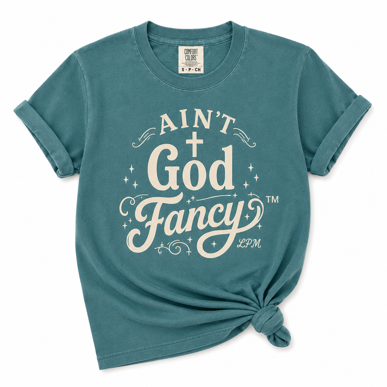 Ain’t God Fancy™ Comfort Colors® T-Shirt