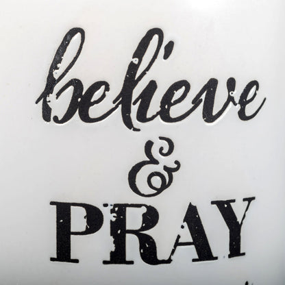 Pray Believe Mug