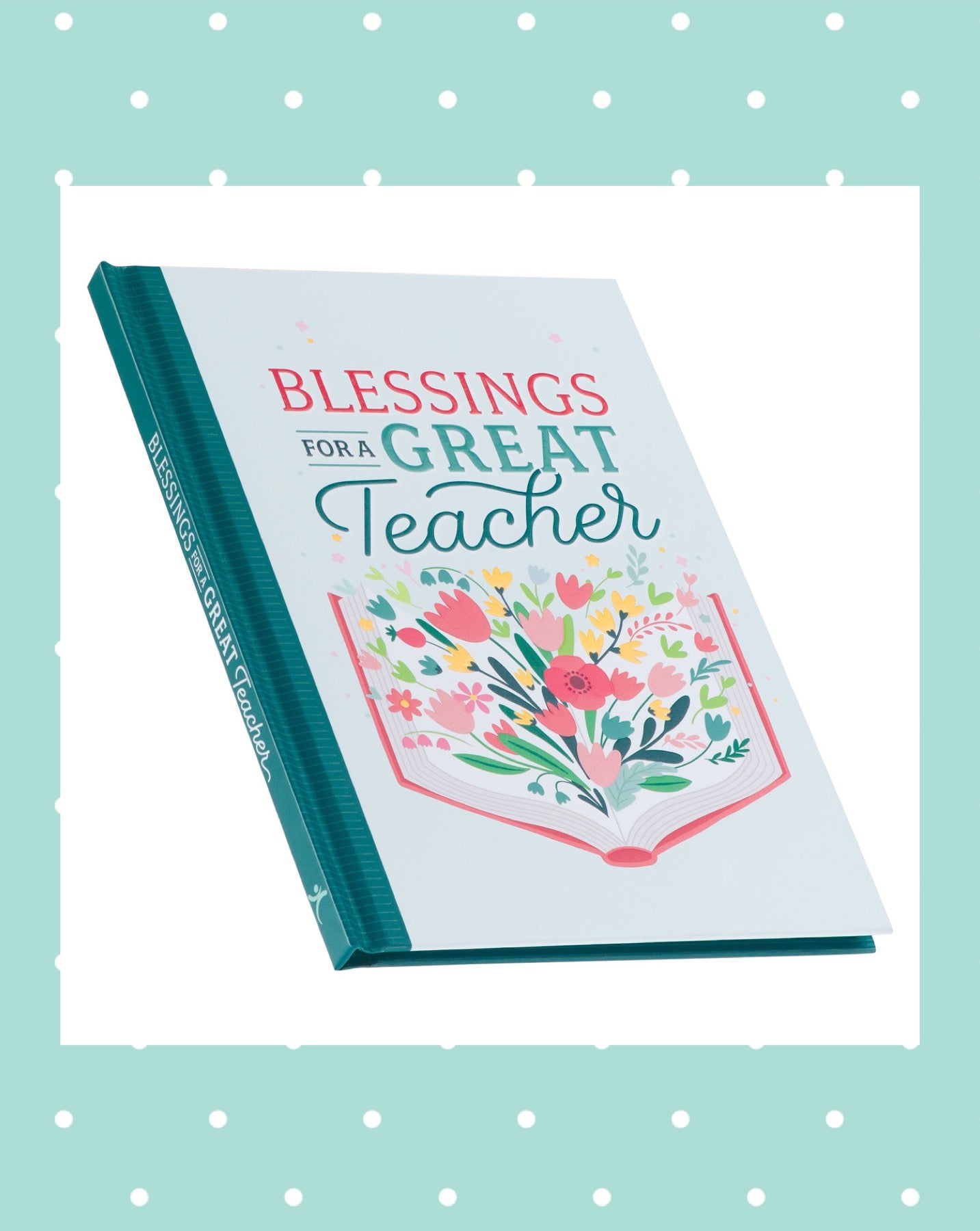 Blessings for a Great Teacher Hardcover Gift Book