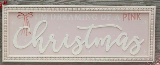 I’m dreaming of a Pink Christmas sign!