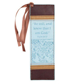 Be Still and Know That I Am God Faux Leather Bookmark - Psalm 46:10