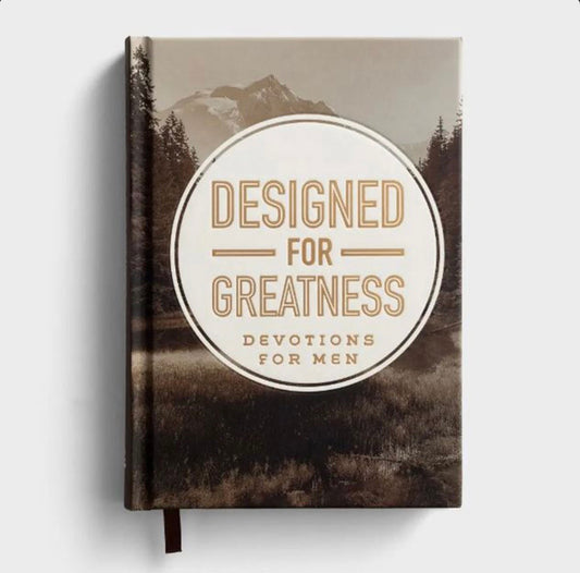 Designed for Greatness: Devotions for Men
