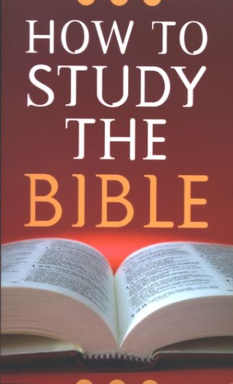 How To Study The Bible