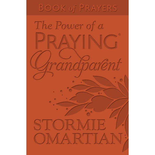 The Power of A Praying Grandparent Book of Prayers