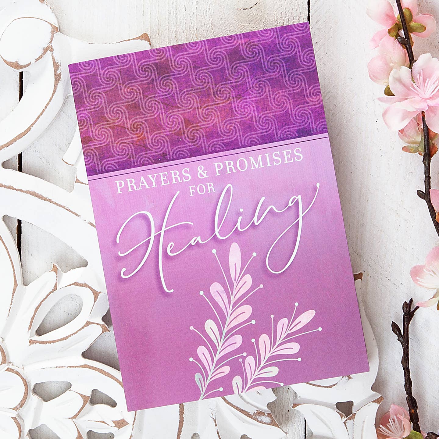 Prayers & Promises For Healing (Softcover Prayer Devotional)