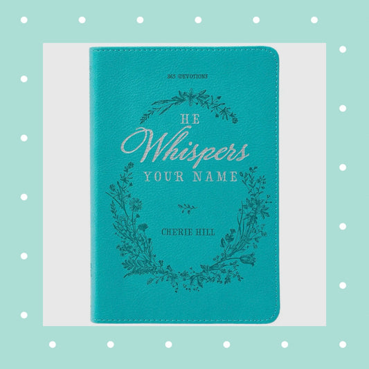 He Whispers Your Name Turquoise Faux Leather Devotional