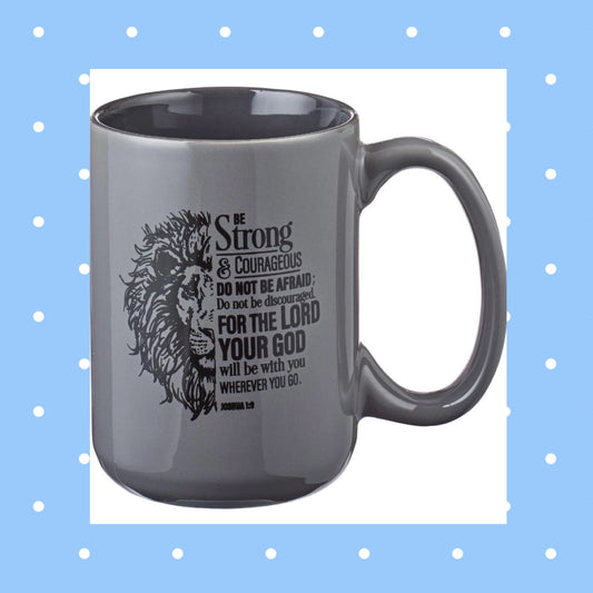 Be Strong Lion Gray Coffee Mug - Joshua 1:9